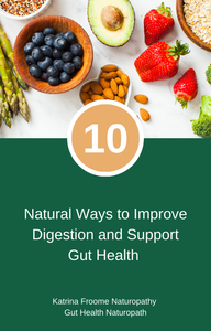 10 Natural Ways to Improve Digestion and Support Gut Health